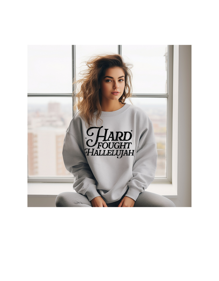 HARD FOUGHT HALLEULJAH BLACK FONT CREWNECK/TEE PRE-ORDER