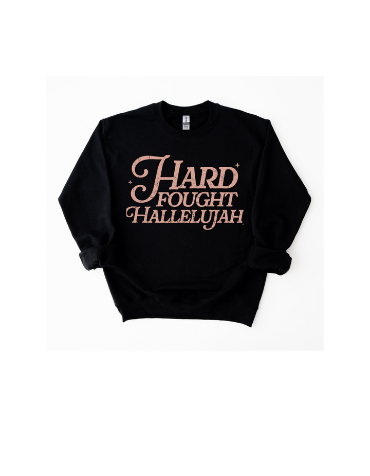 HARD FOUGHT HALLELUJAH PINK FONT CREWNECK/TEE PRE-ORDER