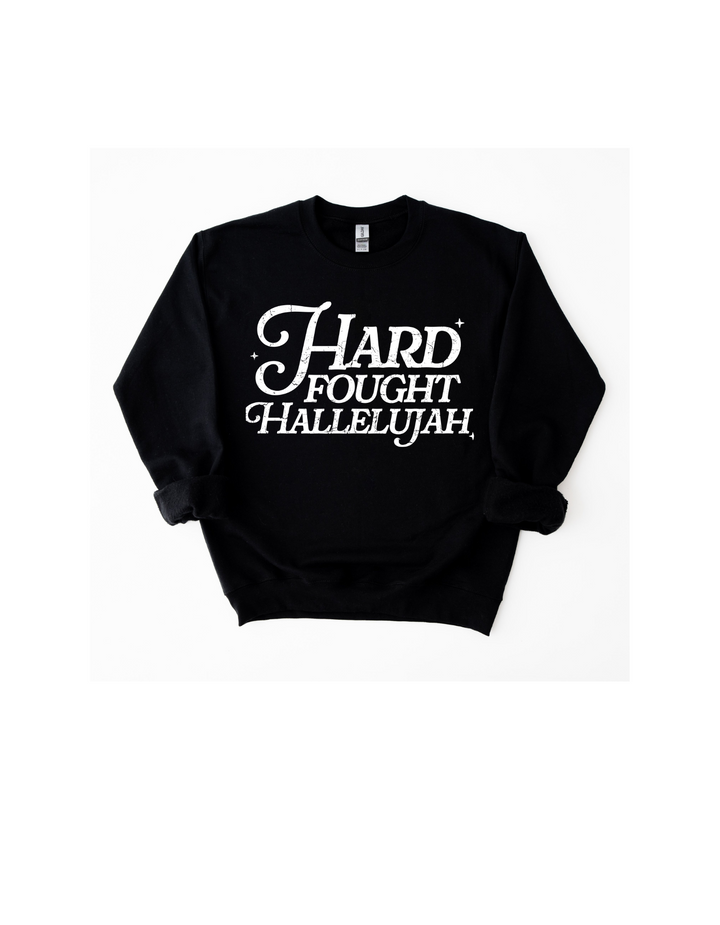 HARD FOUGHT HALLELUJAH WHITE FONT CREWNECK/TEE PRE-ORDER