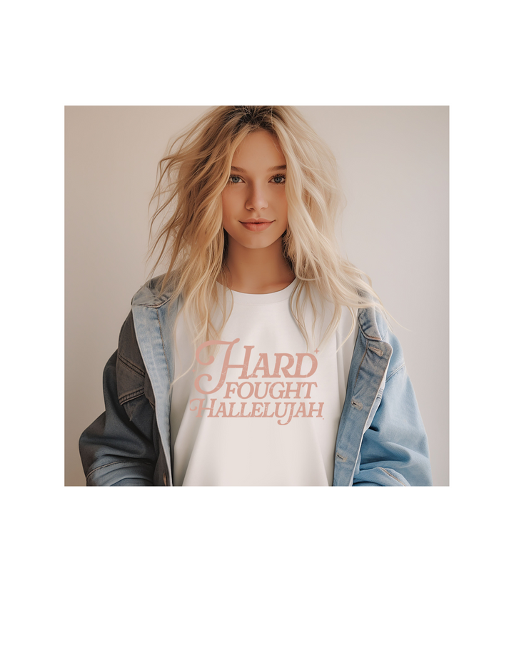 HARD FOUGHT HALLELUJAH PINK FONT CREWNECK/TEE PRE-ORDER