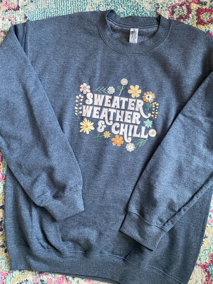 SWEATER WEATHER & CHILL CREWNECK