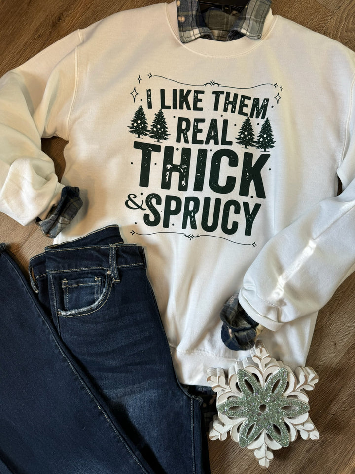 THICK N SPRUCY CREWNECK PRE-ORDER