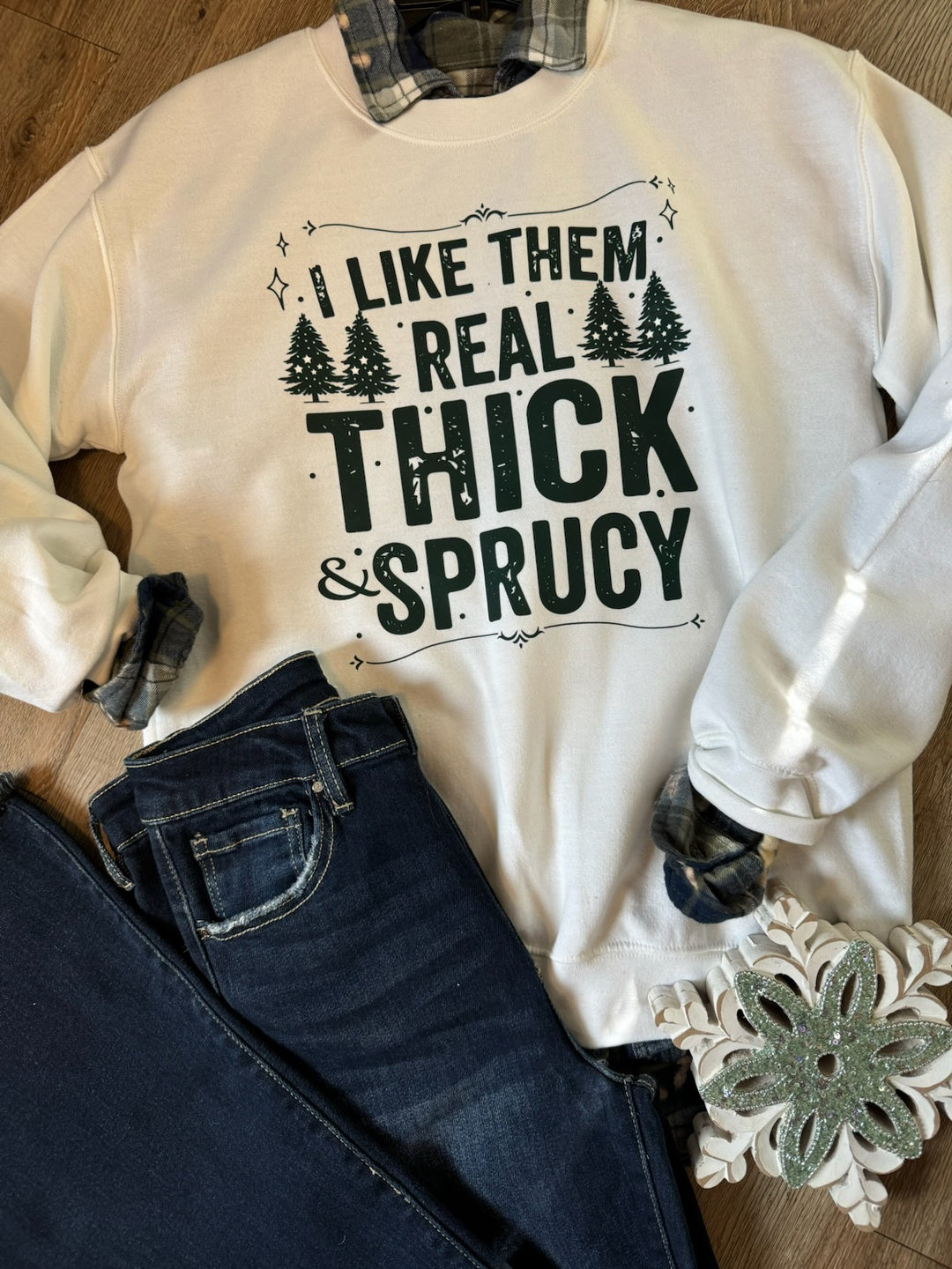 THICK N SPRUCY CREWNECK PRE-ORDER