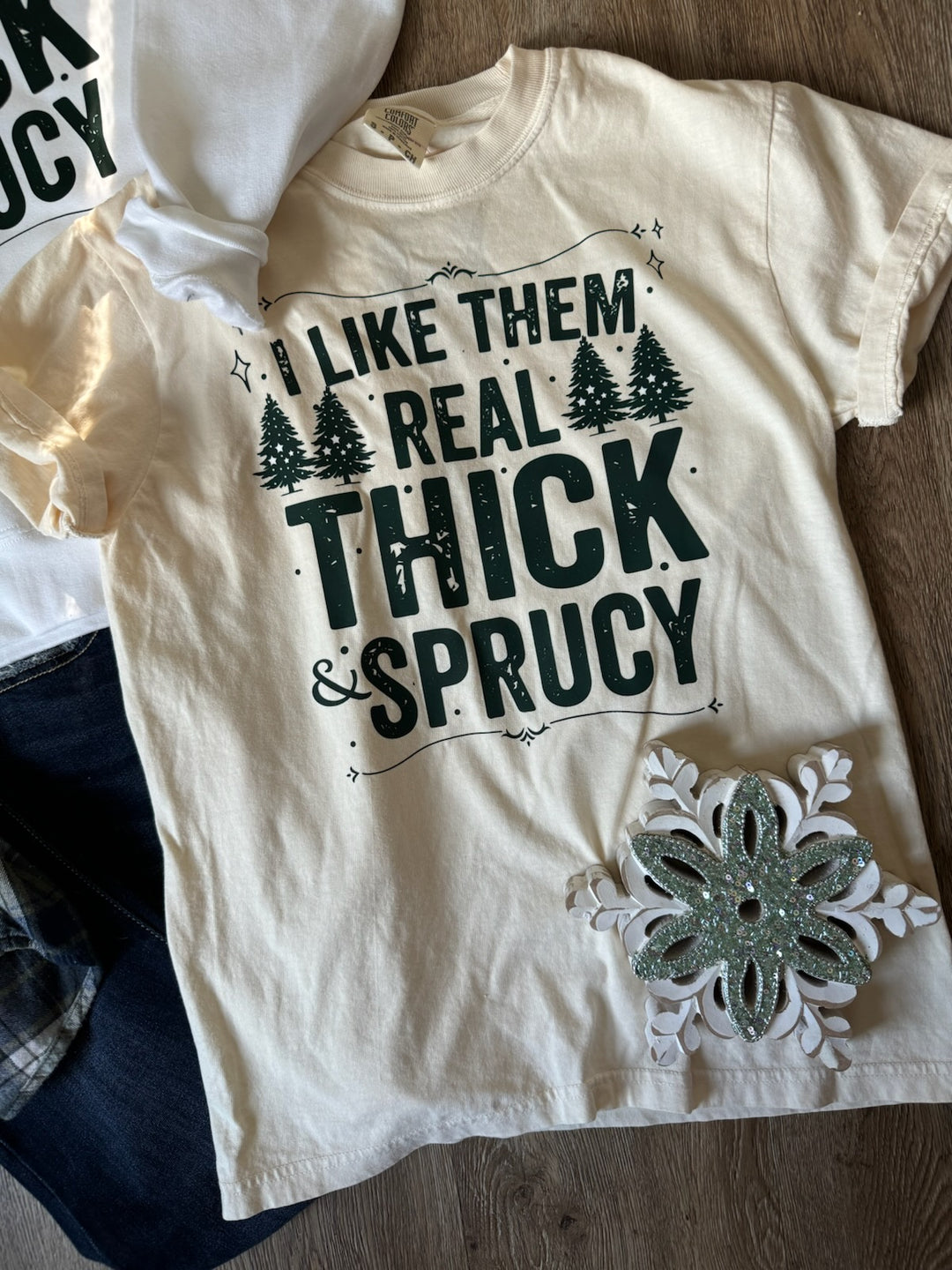 THICK N SPRUCY GRAPHIC TEE